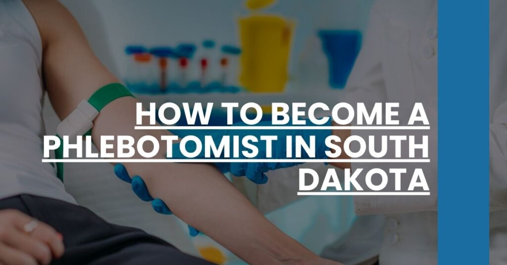 How to Become a Phlebotomist in South Dakota Feature Image