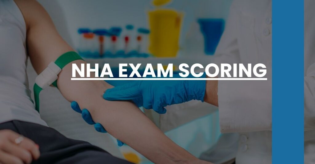 What Is The Highest Score On The Nha Phlebotomy Exam