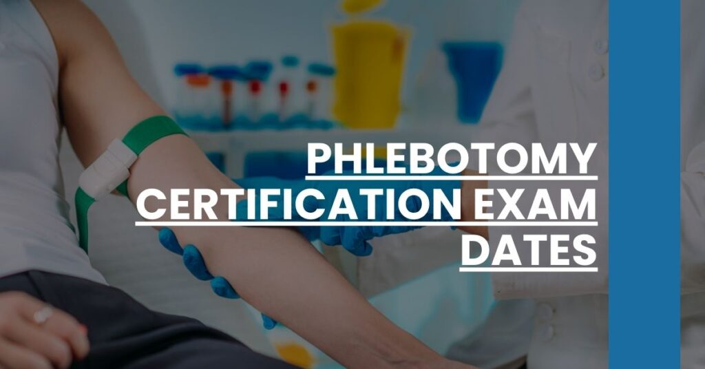 Phlebotomy Certification Exam Dates Feature Image