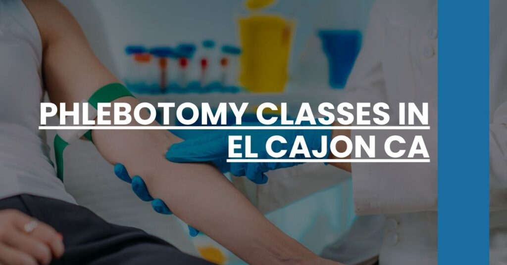 Phlebotomy Classes in El Cajon CA Feature Image