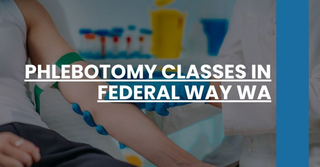 Phlebotomy Classes in Federal Way WA Feature Image