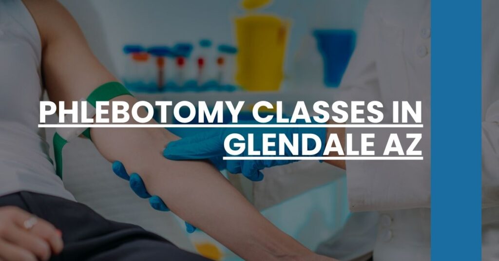 Phlebotomy Classes in Glendale AZ Feature Image