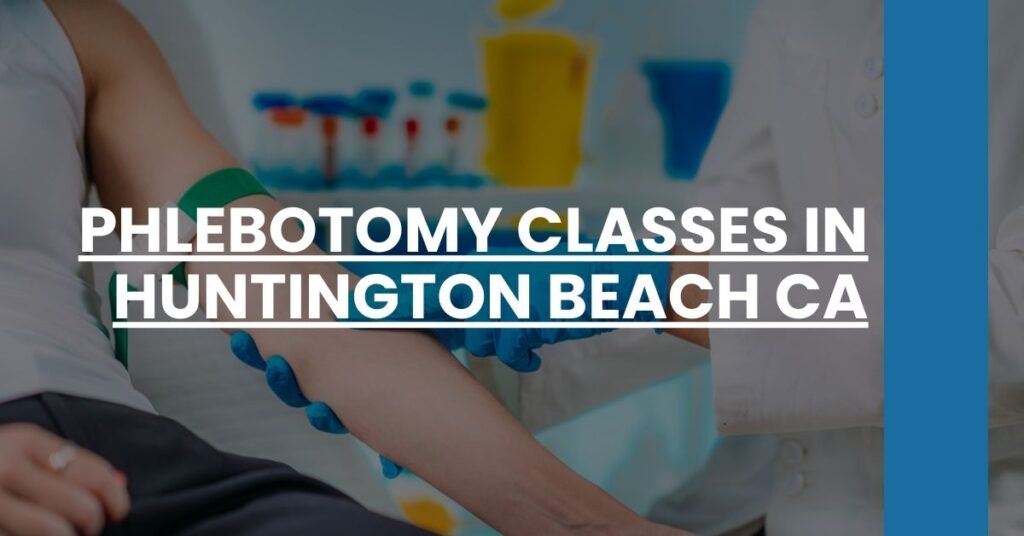 Phlebotomy Classes in Huntington Beach CA Feature Image