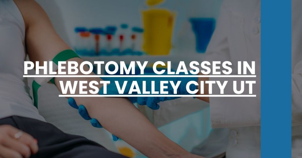 Phlebotomy Classes in West Valley City UT Feature Image